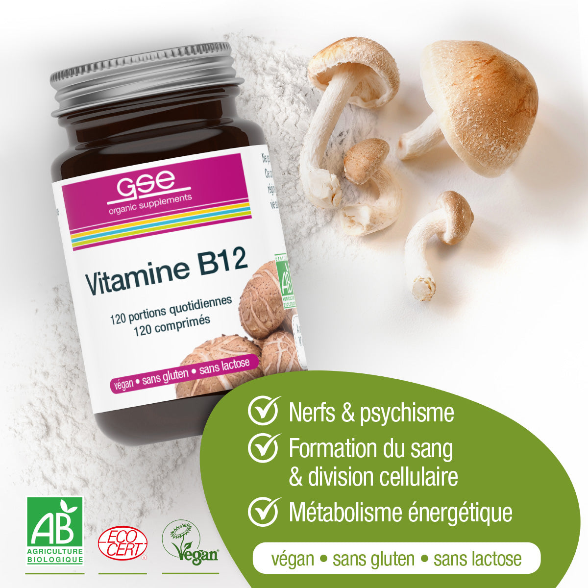 Eine Flasche gse.organic.supplements Vitamin B12 Compact (Bio) FR steht zwischen Pulver und Shiitake-Pilzen, mit Etiketten, die vegan, glutenfrei, laktosefrei und biozertifiziert sind. Die Vorteile sind auf Französisch aufgeführt.